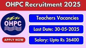 OHPC Recruitment 2025 - Apply Offline for 10 Assistant Teachers, PET Posts OHPC Recruitment 2025 - Apply Offline for 10 Assistant Teachers, PET Posts