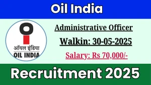 Oil India Administrative Officer Recruitment 2025 – Walk in Oil India Administrative Officer Recruitment 2025 – Walk in
