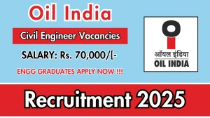 Oil India Civil Engineer Recruitment 2025 – Walk in for 01 Posts Oil India Civil Engineer Recruitment 2025 – Walk in for 01 Posts