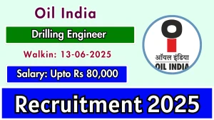 Oil India Drilling Engineer Recruitment 2025 – Walk in for 03 Posts