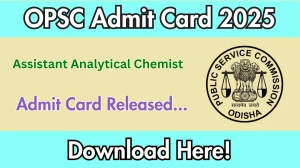 OPSC Assistant Analytical Chemist Admit Card 2025 Out opsc.gov.in Get Direct Link Here