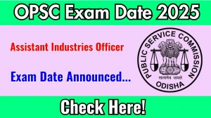 OPSC AIO Exam Date 2025 Announced at opsc.gov.in Exam details here