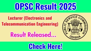 OPSC Lecturer (Electronics and Telecommunication Engineering) Result 2025 Out at opsc.gov.in, Direct Link to Download Result PDF Here