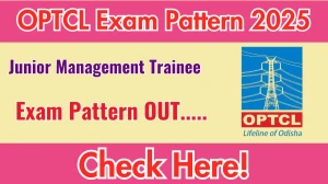 OPTCL JMT Exam Pattern 2025 OPTCL JMT Exam Pattern 2025