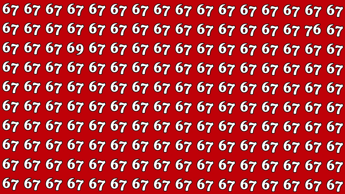 Optical Illusion: Within 6 Seconds Spot The Number 69 and 76 among 67