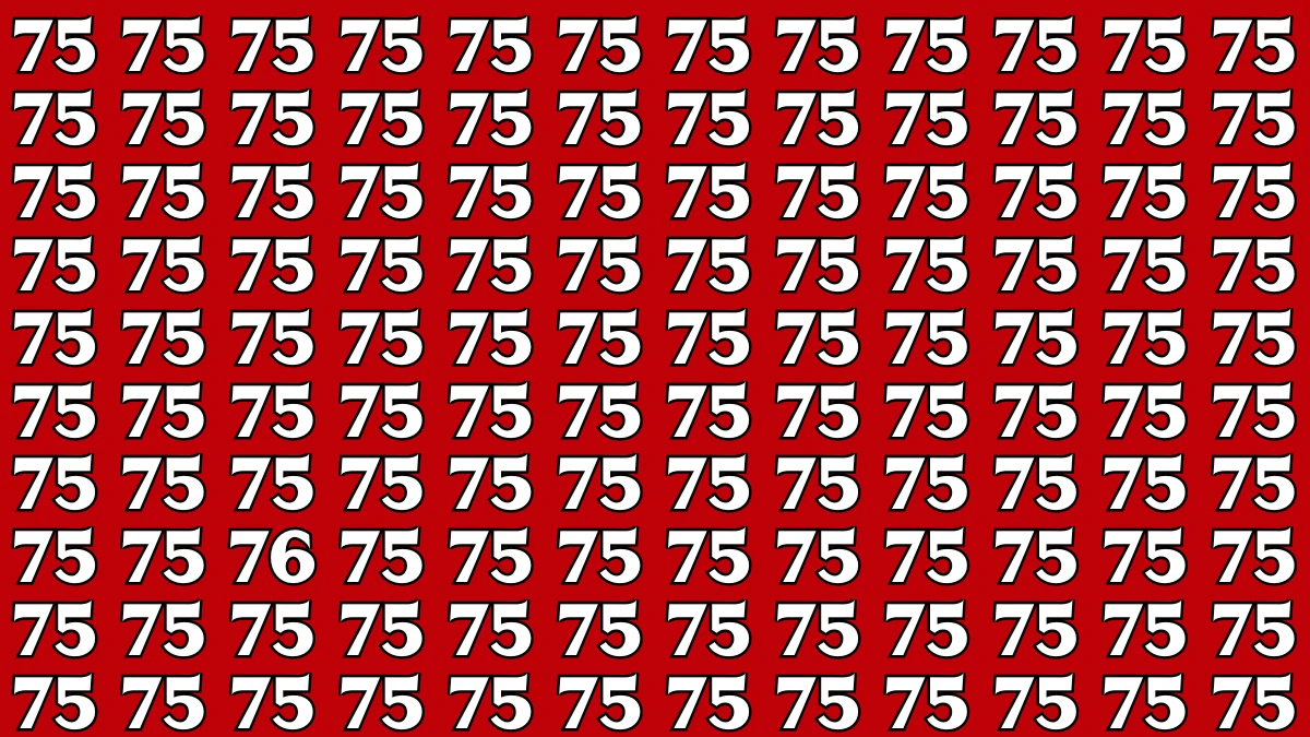 Optical Illusion: Within 6 Seconds Spot The Number 76 among 75