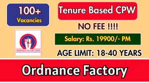 Ordnance Factory Itarsi Tenure Based CPW Recruitment 2025 - Apply Offline for 135 Posts Ordnance Factory Itarsi Tenure Based CPW Recruitment 2025 - Apply Offline for 135 Posts