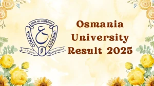 Osmania University Result 2025 Released at osmania.ac.in Direct Link to Download 1st, 2nd, 3rd Sem Result