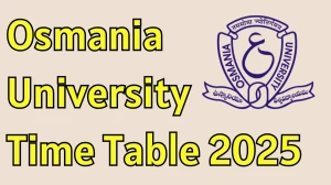 Osmania University Time Table 2025 Announced For 4th and 6th Semester @ osmania.ac.in Details Here