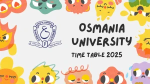 Osmania University Time Table 2025 Announced @ osmania.ac.in Details Here Osmania University Time Table 2025 Announced @ osmania.ac.in Details Here