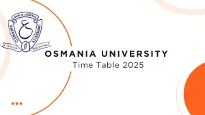 Osmania University Time Table 2025 Announced @ osmania.ac.in Details Here Osmania University Time Table 2025 Announced @ osmania.ac.in Details Here