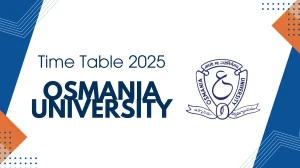Osmania University Time Table 2025 Announced @ osmania.ac.in Details Here Osmania University Time Table 2025 Announced @ osmania.ac.in Details Here
