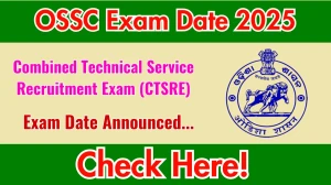 OSSC CTSRE 2024 Prelims Exam Date Announced at ossc.gov.in Exam details here OSSC CTSRE 2024 Prelims Exam Date Announced at ossc.gov.in Exam details here