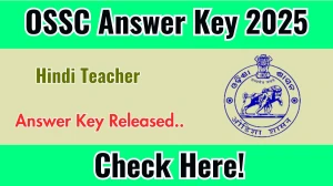 OSSC Hindi Teacher Answer Key 2025 Out ossc.gov.in Download Hindi Teacher Answer Key Here