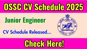 OSSC JE CV Schedule 2025: Check Certificate Verification Date @ ossc.gov.in OSSC JE CV Schedule 2025: Check Certificate Verification Date @ ossc.gov.in