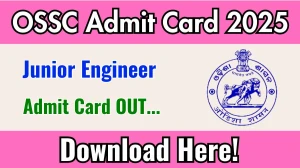 OSSC Junior Engineer Admit Card 2025 OUT Download Link ossc.gov.in OSSC Junior Engineer Admit Card 2025 OUT Download Link ossc.gov.in
