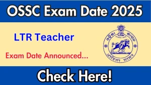 OSSC LTR Teacher Mains Exam Date 2025 Announced at ossc.gov.in Exam details here OSSC LTR Teacher Mains Exam Date 2025 Announced at ossc.gov.in Exam details here