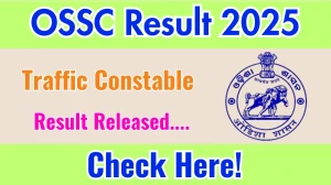 OSSC Traffic Constable Result 2025 Out at ossc.gov.in, Direct Link to Download Result PDF Here