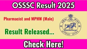 OSSSC Pharmacist and MPHW (Male) Result 2025 Out at osssc.gov.in, Direct Link to Download Result PDF Here OSSSC Pharmacist and MPHW (Male) Result 2025 Out at osssc.gov.in, Direct Link to Download Result PDF Here