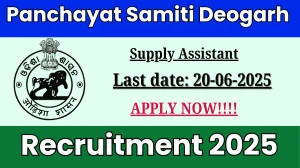 Panchayat Samiti Deogarh Supply Assistant Recruitment 2025 - Apply Offline