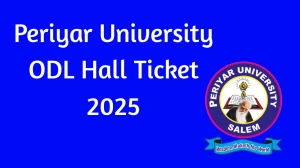Periyar University ODL Hall Ticket 2025 OUT periyaruniversity.ac.in Check Periyar University 1st Semester Hall Ticket Details Here