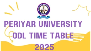 Periyar University ODL Time Table 2025 Announced For M.A, M.Com and MBA @ periyaruniversity.ac.in Details Here
