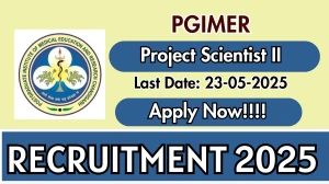 PGIMER Project Scientist II Recruitment 2025 - Apply Offline