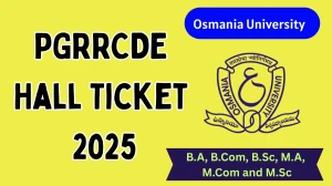 PGRRCDE Hall Ticket 2025 OUT oucde.net Check PGRRCDE 1st Semester Hall Ticket Details Here