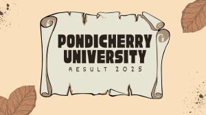 Pondicherry University Result 2025 Released at pondiuni.edu.in Direct Link to Download 1st, 2nd Semester Result