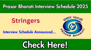 Prasar Bharati Stringers Interview Schedule 2025 Released Check Date Details at prasarbharati.gov.in Prasar Bharati Stringers Interview Schedule 2025 Released Check Date Details at prasarbharati.gov.in