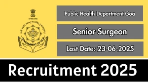 Public Health Department Goa Senior Surgeon Recruitment 2025 - Apply Online
