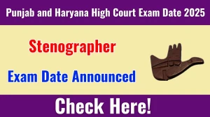 Punjab and Haryana High Court Stenographer Exam Date 2025 Announced at sssc.gov.in Exam details here