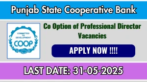 Punjab State Cooperative Bank Co Option of Professional Director Recruitment 2025 - Apply Offline for 02 Posts Punjab State Cooperative Bank Co Option of Professional Director Recruitment 2025 - Apply Offline for 02 Posts