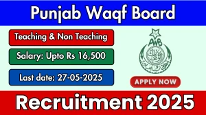 Punjab Waqf Board Recruitment 2025 - Apply Online for 74 Teaching and Non Teaching Posts Punjab Waqf Board Recruitment 2025 - Apply Online for 74 Teaching and Non Teaching Posts