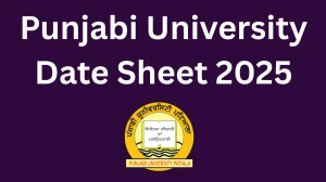 Punjabi University Date Sheet 2025 Announced For Even Semester @ punjabiuniversity.ac.in Details Here