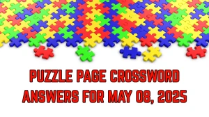 Puzzle Page Crossword Answers for May 08 2025