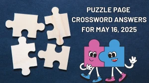 Puzzle Page Crossword Answers for May 16 2025