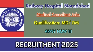 Railway Hospital Moradabad Medical Consultant Recruitment 2025 - Apply Offline for 01 Posts Railway Hospital Moradabad Medical Consultant Recruitment 2025 - Apply Offline for 01 Posts