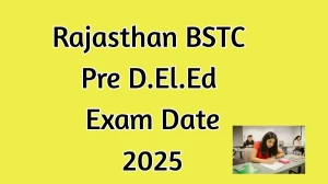 Rajasthan BSTC Pre D.El.Ed Exam Date 2025 Out vmou.ac.in Check Exam Date Here