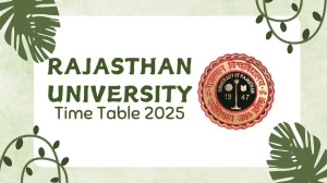 Rajasthan University Time Table 2025 Announced @ uniraj.ac.in Details Here Rajasthan University Time Table 2025 Announced @ uniraj.ac.in Details Here
