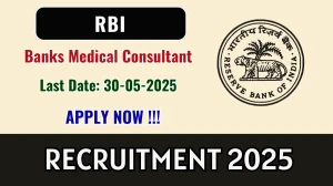 RBI Banks Medical Consultant Recruitment 2025 - Apply Offline for 01 Posts RBI Banks Medical Consultant Recruitment 2025 - Apply Offline for 01 Posts