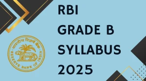 RBI Grade B Syllabus 2025 Out Direct Link to Download Syllabus PDF here