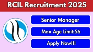 RCIL Senior Manager Recruitment 2025 - Apply Offline