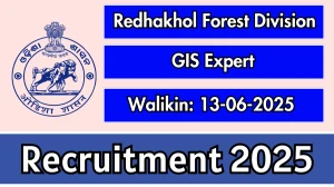 Redhakhol Forest Division GIS Expert Recruitment 2025 – Walk in for 01 Posts