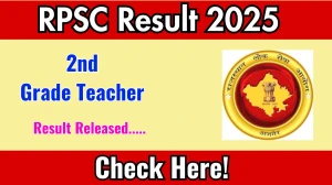 RPSC 2nd Grade Teacher Result 2025 Out at rpsc.rajasthan.gov.in, Direct Link to Download Result PDF Here