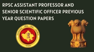 RPSC Assistant Professor and Senior Scientific Officer Previous Year Question Papers PDF with Answers Download