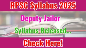 RPSC Deputy Jailor Syllabus 2025 Out Direct Link to Download Syllabus PDF here RPSC Deputy Jailor Syllabus 2025 Out Direct Link to Download Syllabus PDF here