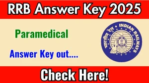 RRB Paramedical Answer Key 2025 Revised - Check Changes and Submit Objections RRB Paramedical Answer Key 2025 Revised - Check Changes and Submit Objections