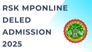 RSK MPOnline DElEd Admission 2025 - Check Registration, Dates, Eligibility, Apply Online at rsk.mponline.gov.in