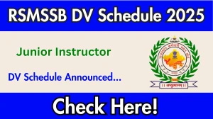 RSMSSB Junior Instructor DV Schedule 2025: Check Document Verification Date @ rsmssb.rajasthan.gov.in